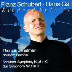Schubert: Symphony No. 6 - Gal: Symphony No. 1 (world-premiere recording) by Northern Sinfonia & Thomas Zehetmair album reviews, ratings, credits