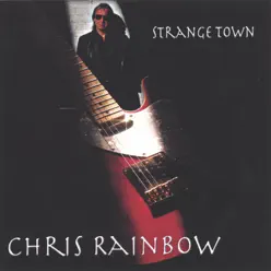 Strange Town - Chris Rainbow Strange Town - Chris Rainbow
