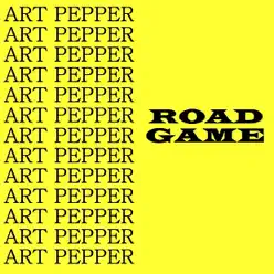 Road Game - Art Pepper Road Game - Art Pepper