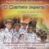 Para Bailar y Bailar con El Cuarteto Imperial