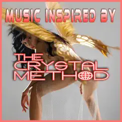 Music Inspired By the Crystal Method by Various Artists album reviews, ratings, credits
