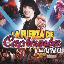 La Fuerza de Cachumba (En Vivo) - Cachumba