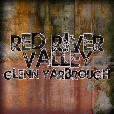 Red River Valley - Glenn Yarbrough