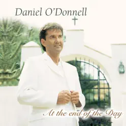 At the End of the Day - Daniel O'donnell