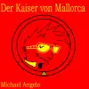 Der Kaiser von Mallorca - Single album lyrics, reviews, download