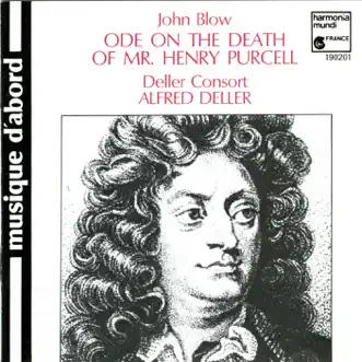 Blow: Ode on the Death of Mr. Henry Purcell by Alfred Deller & Deller Consort album reviews, ratings, credits