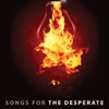 Songs for the Desperate
