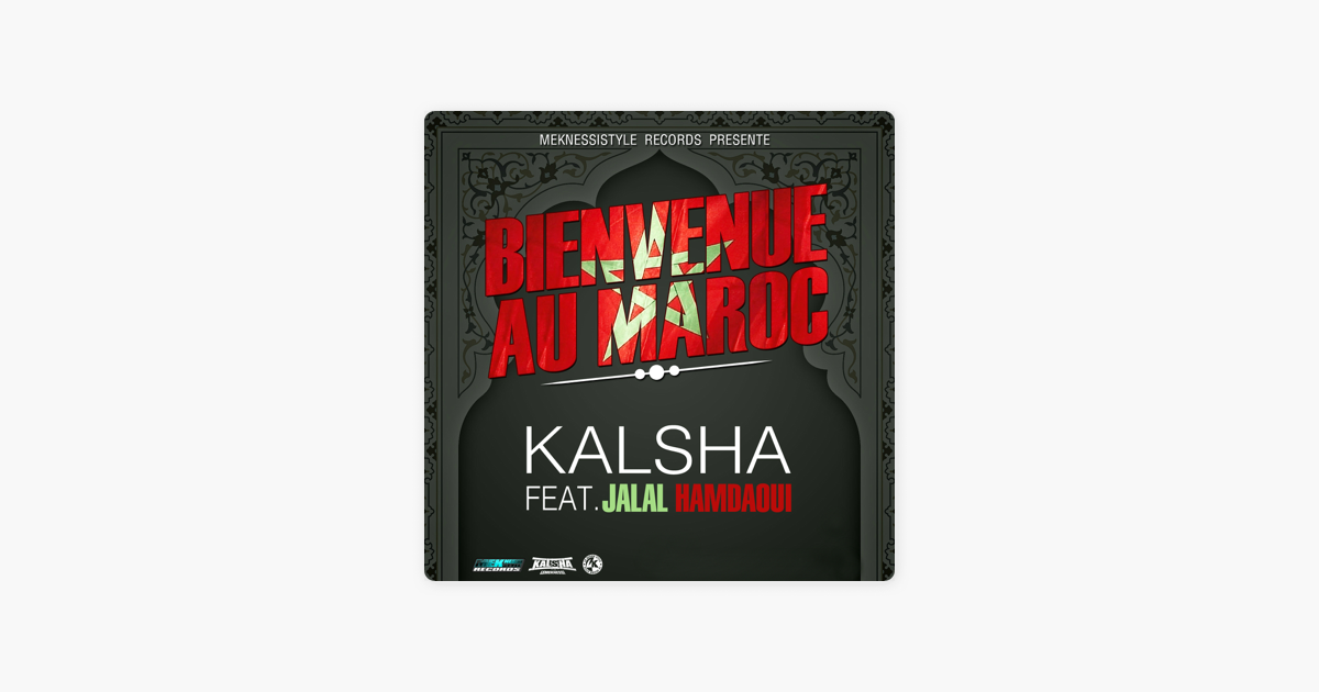 bienvenue au maroc - kalsha feat jalal el hamdaoui