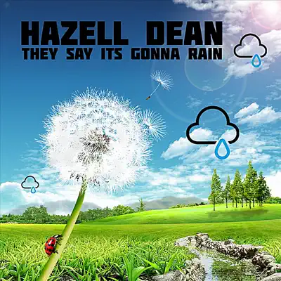 They Say It's Gonna Rain - Hazell Dean They Say It's Gonna Rain - Hazell Dean