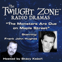 Rod Serling - The Monsters Are Due on Maple Street: The Twilight Zone Radio Dramas artwork