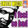 I Feel So Bad (Digitally Remastered) - Single