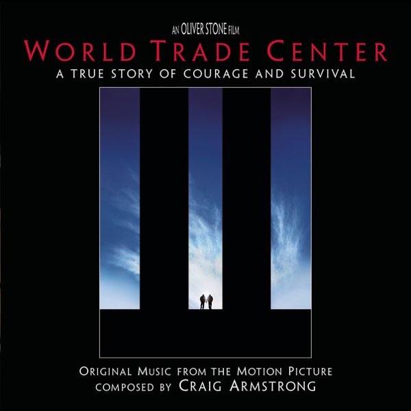 クレイグ アームストロングの World Trade Center Original Music From The Motion Picture をitunesで