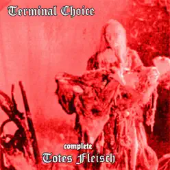 Totes Fleisch - Terminal Choice