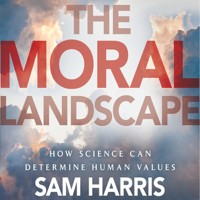 Sam Harris - The Moral Landscape (Unabridged) artwork