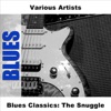 Blues Classics: The Snuggle