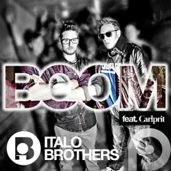 Boom (feat. Carlprit) - EP - ItaloBrothers