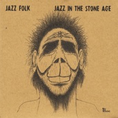 Jazz In the Stone Age