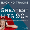 Greatest Hits 90's Vol 52 (Backing Tracks) - Backing Tracks Minus Vocals