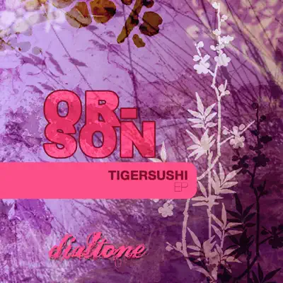 Tigersushi - EP - Orson