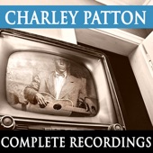 Charley Patton - High Water Everywhere, Pt. 1