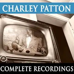 Charley Patton - Complete Recordings by Charley Patton album reviews, ratings, credits