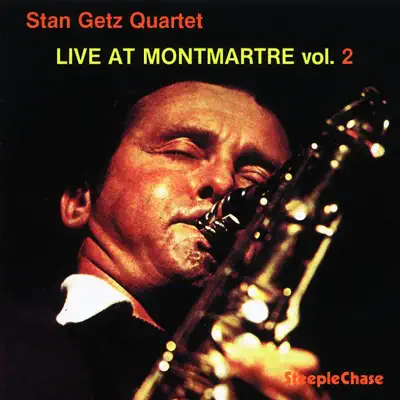 Live At Montmartre, Vol. 2 - Stan Getz