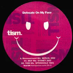 Defecate On My Face MGF Remix - EP - Tism