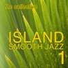 Island Smooth Jazz 1