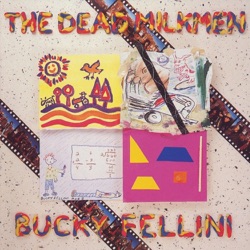 The Dead Milkmen - Instant Club Hit (You'll Dance to Anything)