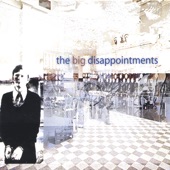 The Big Disappointments - Like to Know