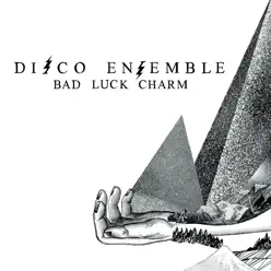 Bad Luck Charm - Single - Disco Ensemble