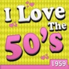 I Love the 50's: 1959 (Re-Recorded Versions)