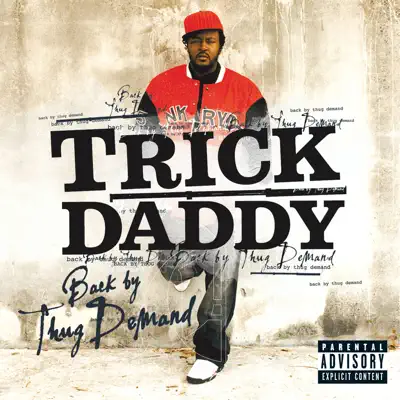 Back By Thug Demand (Bonus Track Version) - Trick Daddy