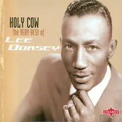 The Best of Holy Cow - Lee Dorsey The Best of Holy Cow - Lee Dorsey