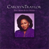 Carolyn Traylor - Yes God Is Real