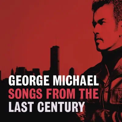 Songs from the Last Century - George Michael