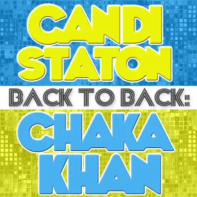 Back To Back: Candi Staton & Chaka Khan - Chaka Khan