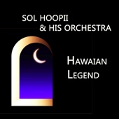 Sol Hoopii & His Orchestra, Hawaian Legend artwork