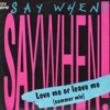 Love Me or Leave Me (Summer Mix) - Single