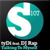 Talking to Myself (feat. DJ Rap) - Single