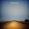 Eskimo Joe - Love Is a Drug