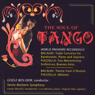 The Soul of Tango by Juanjo Mosalini, Gisèle Ben-Dor, Santa Barbara Symphony Orchestra & Virginia Tola album reviews, ratings, credits