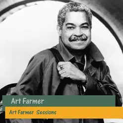 Art Farmer Sessions - Art Farmer Art Farmer Sessions - Art Farmer