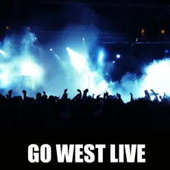 Go West Live - Go West