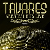 Tavares : Greatest Hits (Live) [Remastered] artwork