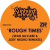 Rough Times (Sean McCabe & Joey Negro Remixes)