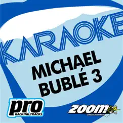 Zoom Karaoke - Michael Buble 3 by Zoom Karaoke album reviews, ratings, credits