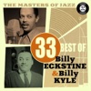 The Masters of Jazz: 33 Best of Billy Eckstine & Billy Kyle, 2011