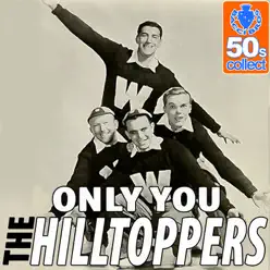 Only You - Single - The Hilltoppers