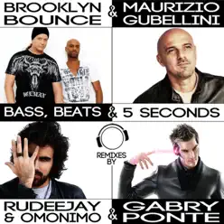 Bass, Beats & 5 Seconds (Remixes) - EP - Brooklyn Bounce Bass, Beats & 5 Seconds (Remixes) - EP - Brooklyn Bounce